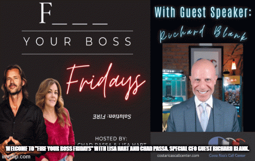 Welcome-to-Fire-your-Boss-Fridays-with-Lisa-Hart-and-Chad-Passa.-Special-CEO-guest-Richard-Blank.f3fb493c16e73240.gif